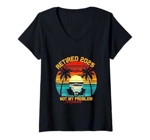Damen Retired Not My Problem Anymore 2025 Ruhestand Männer Frauen T-Shirt mit V-Ausschnitt Damen Retired Not My Problem Anymore 2025 Ruhestand Männer Frauen T-Shirt mit V-Ausschnitt von Funny Retirement Not My Problem Gag Humor Apparel