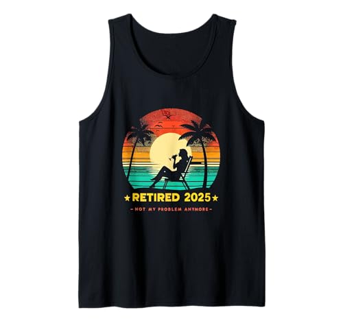 Retired Not My Problem Anymore 2025 Ruhestand Männer Frauen Tank Top Retired Not My Problem Anymore 2025 Ruhestand Männer Frauen Tank Top von Funny Retirement Not My Problem Gag Humor Apparel