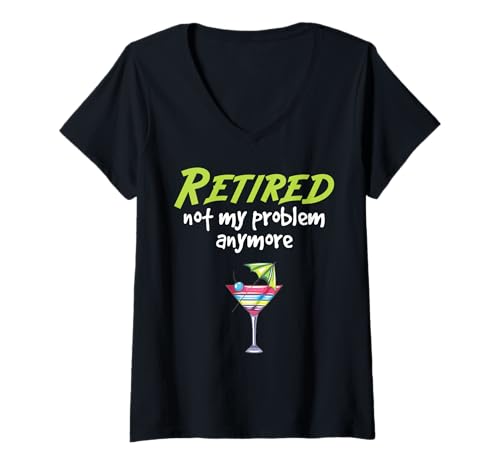 Damen Retired Not My Problem Anymore 2022 Ruhestand Damen T-Shirt mit V-Ausschnitt von Funny Retirement Not My Problem Women Mom Apparel