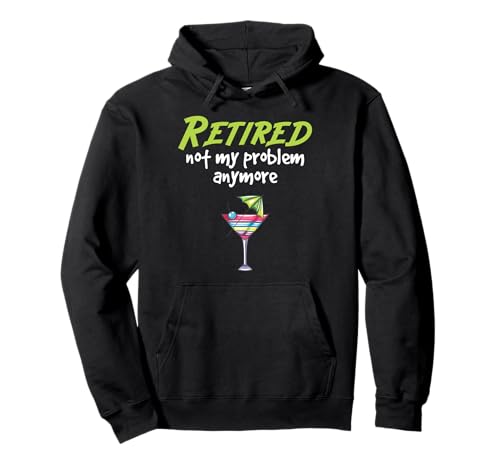Retired Not My Problem Anymore 2022 Ruhestand Damen Pullover Hoodie von Funny Retirement Not My Problem Women Mom Apparel
