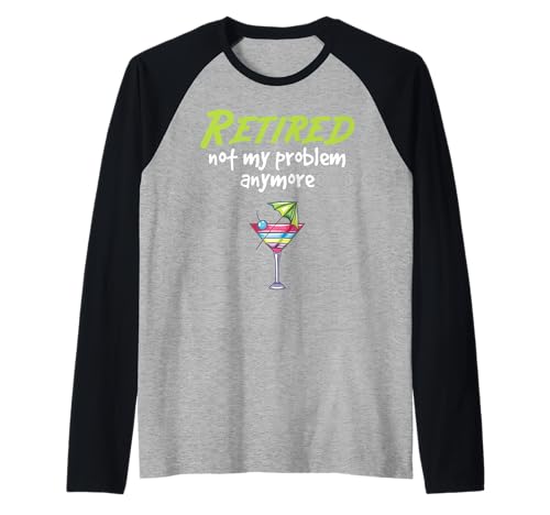 Retired Not My Problem Anymore 2022 Ruhestand Damen Raglan von Funny Retirement Not My Problem Women Mom Apparel