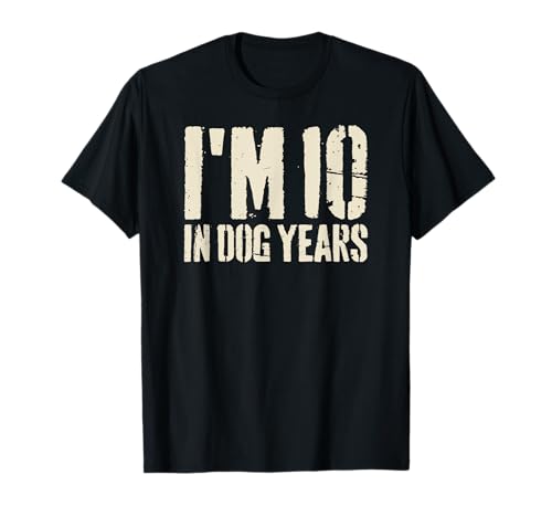Im 10 in Dog Years Funny 70th Birthday Gift for Men Women T-Shirt Im 10 in Dog Years Funny 70th Birthday Gift for Men Women T-Shirt von Funny Retro 70th Birthday Gag Gifts for Men Women