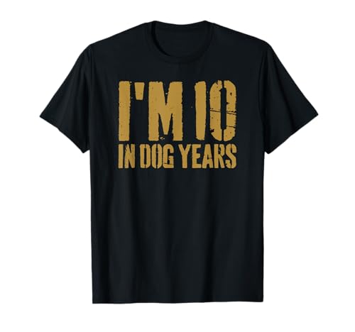 Im 10 in Dog Years Funny 70th Birthday Gift for Men Women T-Shirt Im 10 in Dog Years Funny 70th Birthday Gift for Men Women T-Shirt von Funny Retro 70th Birthday Gag Gifts for Men Women