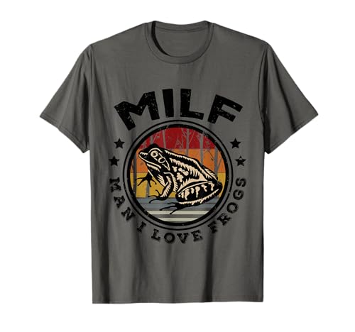 Milf Man I Love Frogs Lustiger Spruch Sarkastisch - Froschliebhaber T-Shirt Milf Man I Love Frogs Lustiger Spruch Sarkastisch - Froschliebhaber T-Shirt von Funny Retro Vintage Sunset Frog Sarcastic Gifts