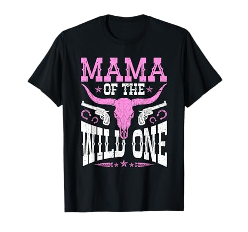 Mama of The Wild One Cowgirl im Western Rodeo Country T-Shirt Mama of The Wild One Cowgirl im Western Rodeo Country T-Shirt von Funny Rodeo Mama Western Cowboy Life Apparel