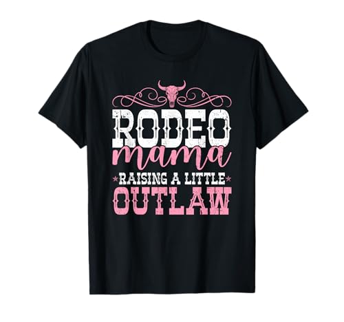 Rodeo Mama erzieht den kleinen Outlaw Western Rodeo Cowgirl T-Shirt von Funny Rodeo Mama Western Cowboy Life Apparel