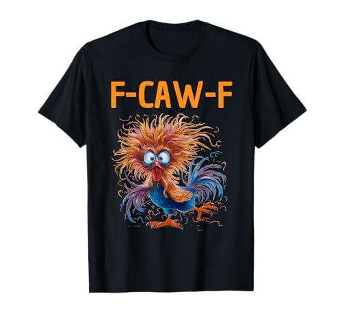 FCAW F Chicken Mom für Damen, lustige Hahn-Grafik, FCAWF Vogel T-Shirt von Funny Rooster Meme F CAW F Chicken