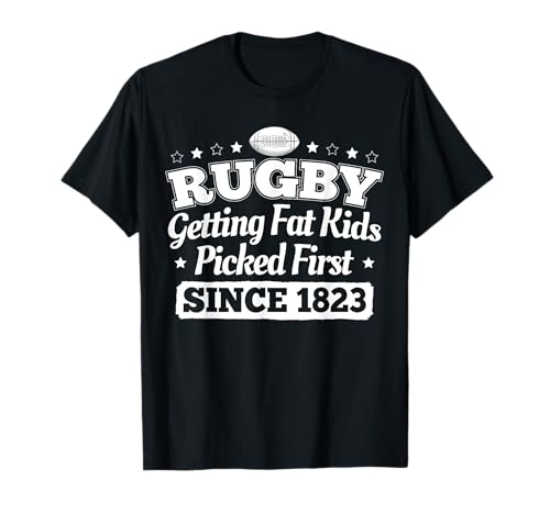 Rugby Getting Fat Kids, die aus Erste seit 1823 T-Shirt T-Shirt Rugby Getting Fat Kids, die aus Erste seit 1823 T-Shirt T-Shirt von Funny Rugby Shirts