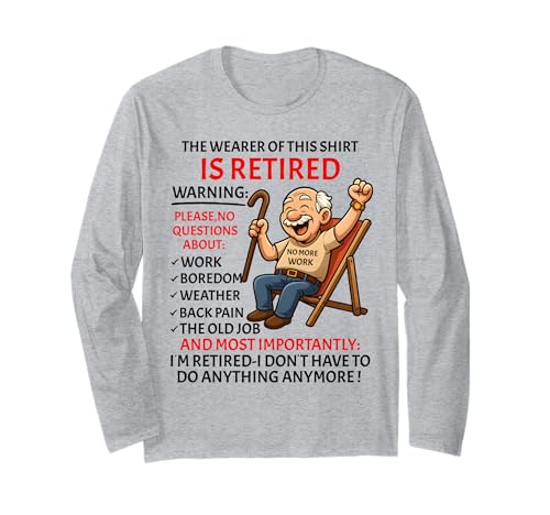Retirement for Men – Retired Not My Problem Anymore Rente Langarmshirt Retirement for Men – Retired Not My Problem Anymore Rente Langarmshirt von Funny Ruhestand Männer - No More Work