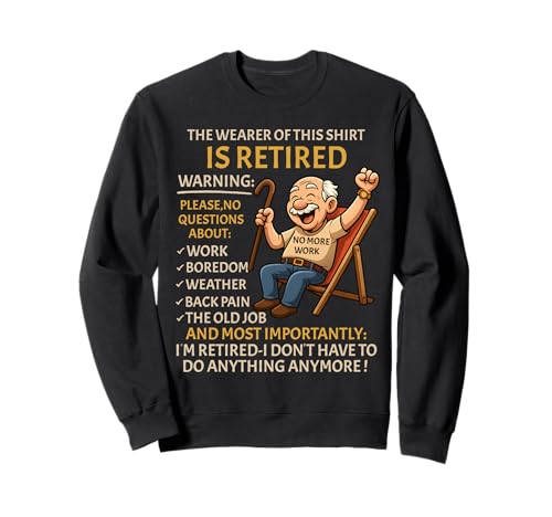 Retirement for Men – Retired Not My Problem Anymore Rente Sweatshirt Retirement for Men – Retired Not My Problem Anymore Rente Sweatshirt von Funny Ruhestand Männer - No More Work