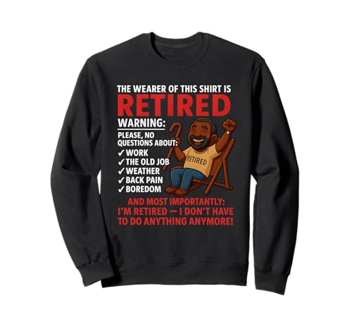 Retirement for Men – Retired Not My Problem Anymore Rente Sweatshirt Retirement for Men – Retired Not My Problem Anymore Rente Sweatshirt von Funny Ruhestand Männer - No More Work