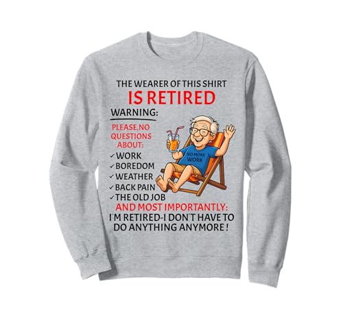 Retirement for Men – Retired Not My Problem Anymore Rente Sweatshirt Retirement for Men – Retired Not My Problem Anymore Rente Sweatshirt von Funny Ruhestand Männer - No More Work