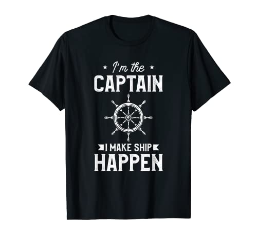 Herren I'm The Captain I Make Ship Happen Funny Boots-Sailor T-Shirt Herren I'm The Captain I Make Ship Happen Funny Boots-Sailor T-Shirt von Funny Sailing Gift Idea For A Sailor Captain