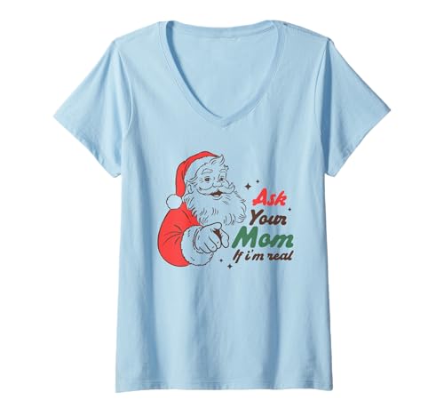 Damen Lustiger Weihnachtsmann Ask Your Mom Weihnachten Humor Urlaub Grafik T-Shirt mit V-Ausschnitt Damen Lustiger Weihnachtsmann Ask Your Mom Weihnachten Humor Urlaub Grafik T-Shirt mit V-Ausschnitt von Funny Santa Christmas Humor Holiday Graphic Tees