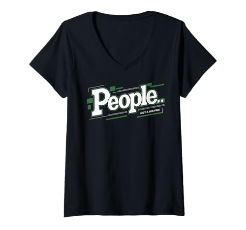 Damen People Not a Big Fan Funny Sarcasm Introvert Zitat Bekleidung T-Shirt mit V-Ausschnitt von Funny Sarcasm Saying Tee