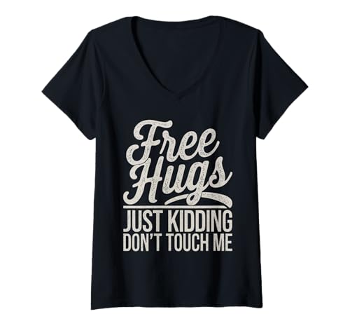 Damen Free Hugs Just Kidding Don't Touch Me T-Shirt mit sarkastischer Grafik T-Shirt mit V-Ausschnitt Damen Free Hugs Just Kidding Don't Touch Me T-Shirt mit sarkastischer Grafik T-Shirt mit V-Ausschnitt von Funny Sarcasm Sayings Apparel