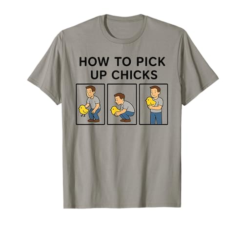 Wie Man Mädels abholt Lustiger Sarkasmus Joke Farm Chicky Lover T-Shirt Wie Man Mädels abholt Lustiger Sarkasmus Joke Farm Chicky Lover T-Shirt von Funny Sarcastic Animal Lover Chicken Farmer Gifts