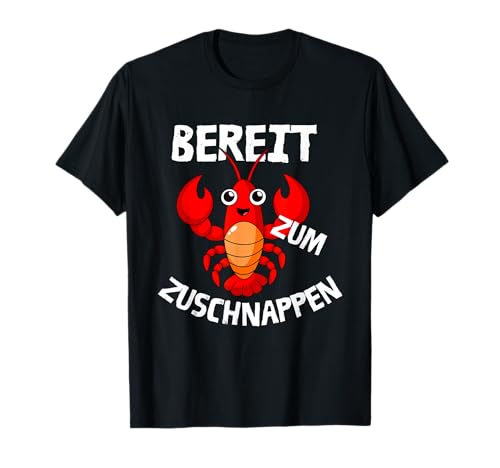 Bereit zum Zuschnappen – Lustiges Hummer T-Shirt für Kinder T-Shirt Bereit zum Zuschnappen – Lustiges Hummer T-Shirt für Kinder T-Shirt von Funny Sarcastic Animals T-shirt For Kids