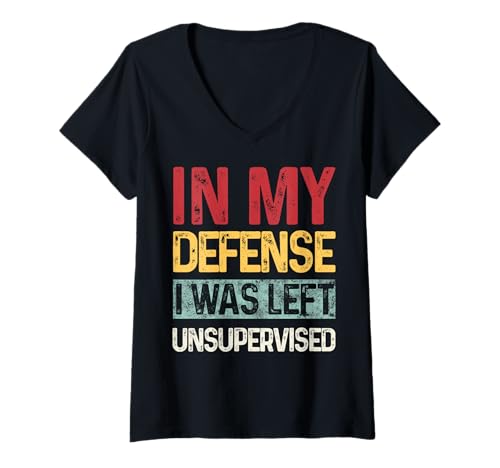Damen In My Defense I was Left Unsupervised Lustiger Spruch Retro T-Shirt mit V-Ausschnitt von Funny Sarcastic Gifts
