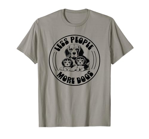 Less People More Dogs Lustiger Spruch Hundeliebhaber Männer Frauen T-Shirt Less People More Dogs Lustiger Spruch Hundeliebhaber Männer Frauen T-Shirt von Funny Sarcastic Introvert Saying Dog Lover Owner