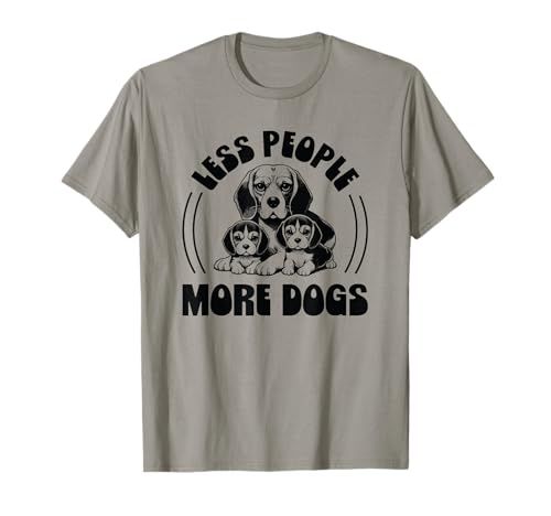 Less People More Dogs Lustiger Spruch Hundeliebhaber Männer Frauen T-Shirt Less People More Dogs Lustiger Spruch Hundeliebhaber Männer Frauen T-Shirt von Funny Sarcastic Introvert Saying Dog Lover Owner