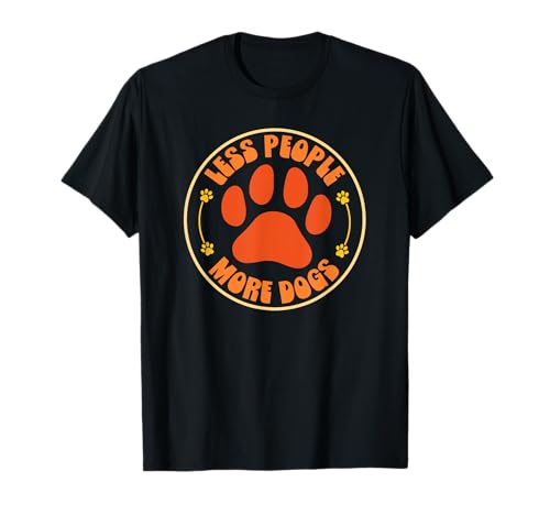 Less People More Dogs Lustiger Spruch Introvertiert Hund Vintage Männer T-Shirt Less People More Dogs Lustiger Spruch Introvertiert Hund Vintage Männer T-Shirt von Funny Sarcastic Introvert Saying Dog Lover Owner
