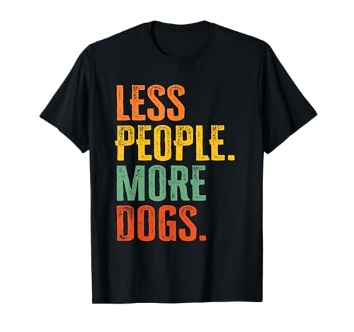 Less People More Dogs Lustiger Spruch Introvertiert Hund Vintage Männer T-Shirt Less People More Dogs Lustiger Spruch Introvertiert Hund Vintage Männer T-Shirt von Funny Sarcastic Introvert Saying Dog Lover Owner