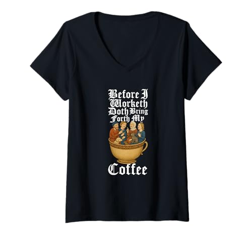 Damen Mittelalterlicher Kaffee, Bevor ich arbeite, bringt Meinen Kaffee hervor T-Shirt mit V-Ausschnitt Damen Mittelalterlicher Kaffee, Bevor ich arbeite, bringt Meinen Kaffee hervor T-Shirt mit V-Ausschnitt von Funny Sarcastic Novelties by PFxFun