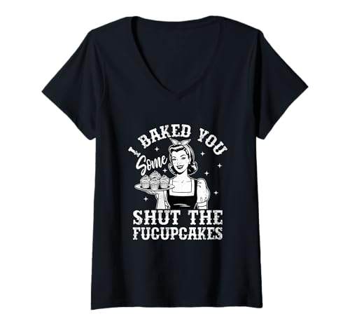 Damen Ich Habe dir EIN Paar Shut The Fucupcakes gebacken T-Shirt mit V-Ausschnitt Damen Ich Habe dir EIN Paar Shut The Fucupcakes gebacken T-Shirt mit V-Ausschnitt von Funny Sarcastic Retro Humor Baking