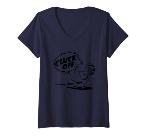 Damen Cluck Off Rooster with Attitude T-Shirt mit V-Ausschnitt Damen Cluck Off Rooster with Attitude T-Shirt mit V-Ausschnitt von Funny Sarcastic Rooster Chicken Humor Statement