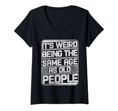 Damen Es ist komisch, so alt zu Sein wie alte Leute, die Retro Sagen T-Shirt mit V-Ausschnitt Damen Es ist komisch, so alt zu Sein wie alte Leute, die Retro Sagen T-Shirt mit V-Ausschnitt von Funny Sarcastic Saying Retro