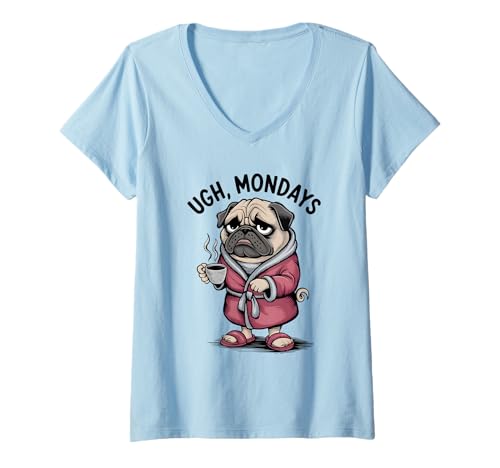 Damen Ugh Mondays Funny Pug Dog Coffee Lovers Employees Students T-Shirt mit V-Ausschnitt von Funny Sarcastic Ugh Mondays Employee Student Gifts