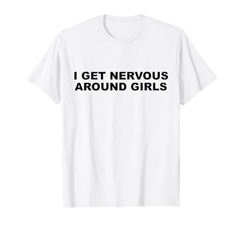 Lustige sarkastische I Get Nervous Around Girls Essential T-Shirt Lustige sarkastische I Get Nervous Around Girls Essential T-Shirt von Funny Sarcastic hilarious Holidays Presents