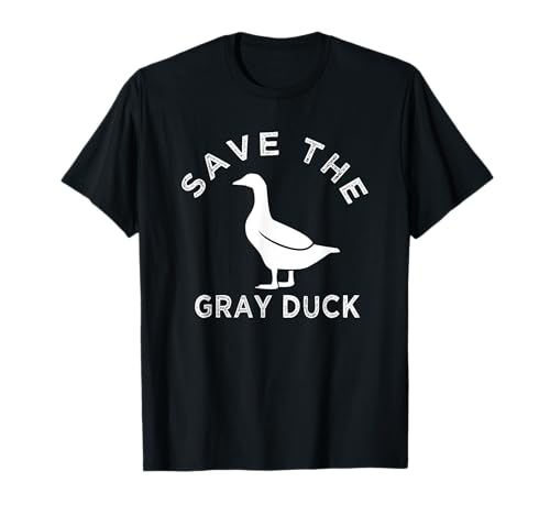 Save The Gray Duck Shirt Herren und Damen T-Shirt Save The Gray Duck Shirt Herren und Damen T-Shirt von Funny Save The Gray Duck tee