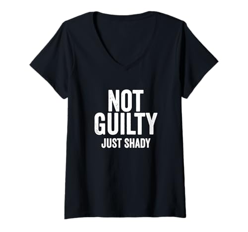 Damen Not Guilty Just Shady Totally Innocent Humor Lustiger Spruch T-Shirt mit V-Ausschnitt Damen Not Guilty Just Shady Totally Innocent Humor Lustiger Spruch T-Shirt mit V-Ausschnitt von Funny Saying About Being Innocent But Shady Design