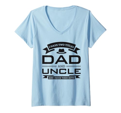 Damen Ich habe zwei Titel Papa und Onkel Lustiger Vatertag T-Shirt mit V-Ausschnitt von Funny Saying Dad And Uncle Father's Day Gifts