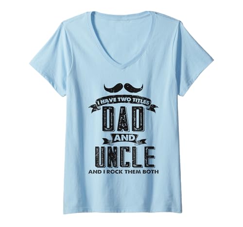 Damen Ich habe zwei Titel Papa und Onkel Lustiger Vatertag T-Shirt mit V-Ausschnitt von Funny Saying Dad And Uncle Father's Day Gifts