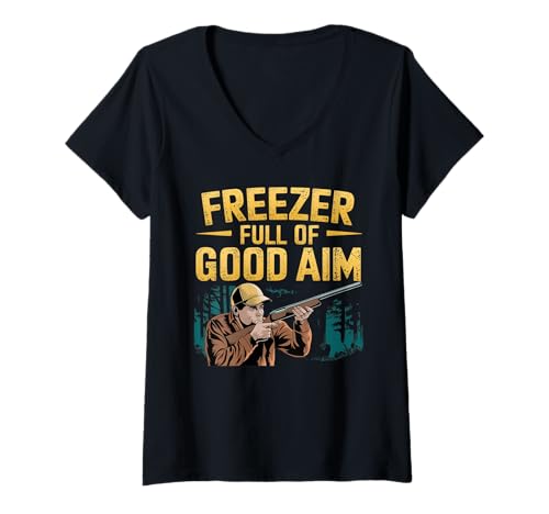 Damen Freezer Full of Good Aim Lustiger Spruch T-Shirt mit V-Ausschnitt von Funny Saying Hunting