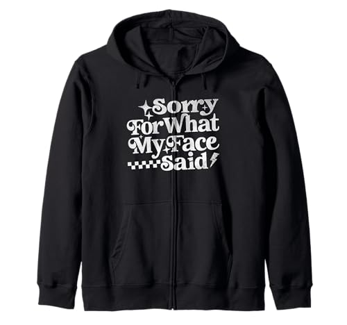 Sorry for What My Face Said Lustiges Zitat Männer Frauen Kapuzenjacke Sorry for What My Face Said Lustiges Zitat Männer Frauen Kapuzenjacke von Funny Saying Sarcastic Everyday Mood Co.