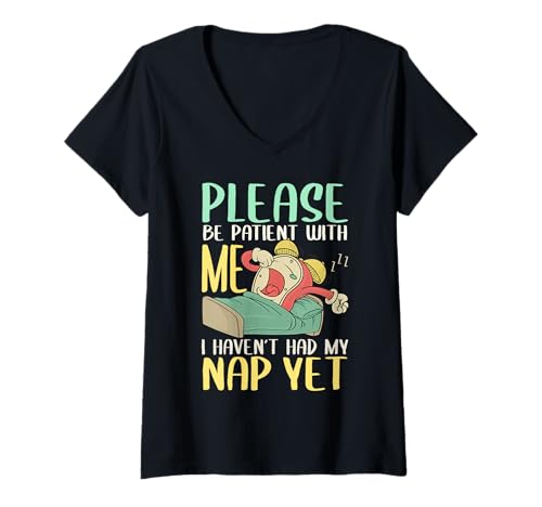 Damen Please Be Patient With Me I Haven't Had My Nap Yet Pyjama T-Shirt mit V-Ausschnitt von Funny Sayings for Men and Women