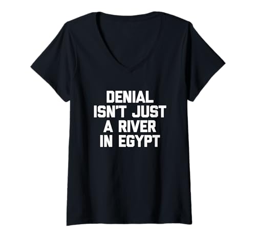 Damen Denial Isn't Just A River In Egypt – Lustiger Spruch T-Shirt mit V-Ausschnitt von Funny Sayings & Funny Designs