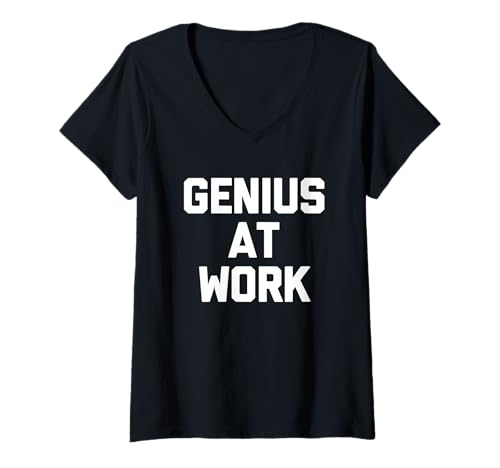 Damen Genius at Work - Lustiger Spruch Sarkastisch Cool Smart Neuheit T-Shirt mit V-Ausschnitt von Funny Sayings & Funny Designs