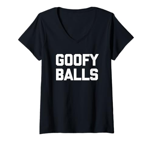Damen Goofy Balls – lustiger Spruch sarkastischer Humor T-Shirt mit V-Ausschnitt von Funny Sayings & Funny Designs