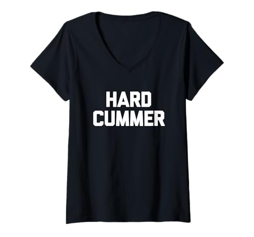 Damen Hard Cummer - Lustiger Spruch sarkastischer Humor Niedlich Cool Neuheit T-Shirt mit V-Ausschnitt von Funny Sayings & Funny Designs