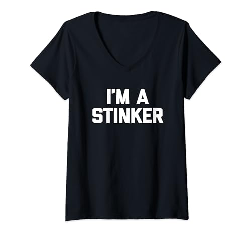 Damen I'm A Stinker - Lustiger Spruch sarkastisch niedlich cool Neuheit T-Shirt mit V-Ausschnitt von Funny Sayings & Funny Designs