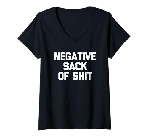 Damen Negative Sack Of Shit - Lustiger Spruch sarkastischer Humor Neuheit T-Shirt mit V-Ausschnitt von Funny Sayings & Funny Designs