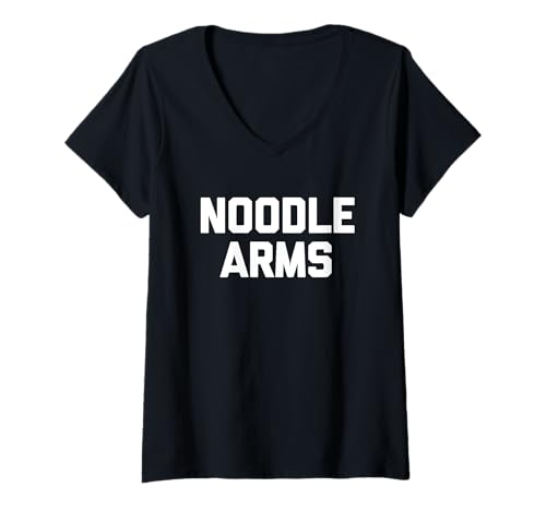 Damen Noodle Arms - Lustiger Spruch sarkastischer Humor Niedlich Cool Neuheit T-Shirt mit V-Ausschnitt von Funny Sayings & Funny Designs