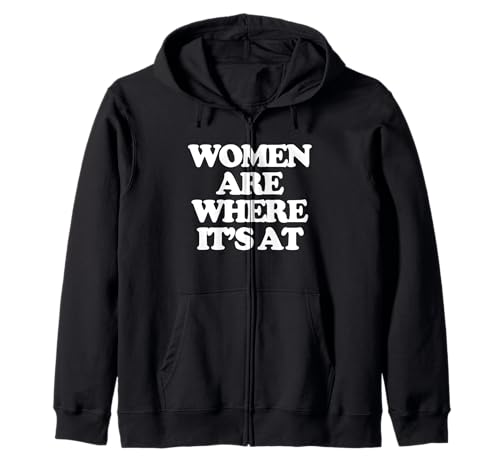 Women Are Where It's At - Lustiger Spruch Sarkastische Neuheit Kapuzenjacke von Funny Sayings & Funny Designs