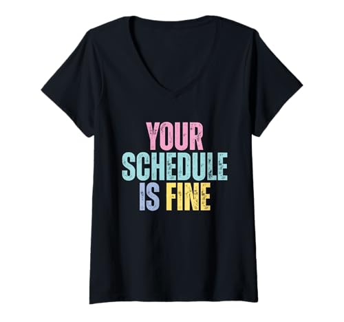 Damen Your Schedule is Fine | School Counselor First Day of School T-Shirt mit V-Ausschnitt Damen Your Schedule is Fine | School Counselor First Day of School T-Shirt mit V-Ausschnitt von Funny School Counselor Your Schedule Is Fine Tee
