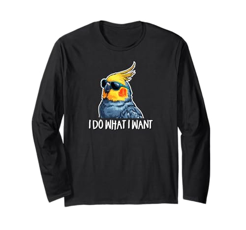 Cute Bird Mens Womens Kids I Do What I Want Cockatiel Lover Langarmshirt von Funny Screaming Birb Parrot Gifts Shirts & Hoodies